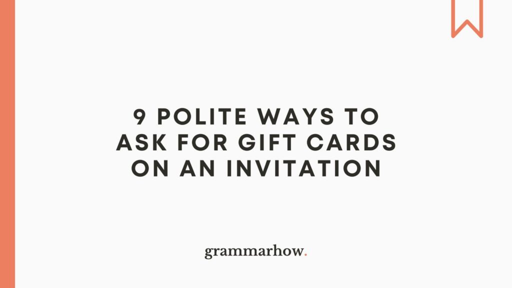 Polite Ways To Ask For Gift Cards On An Invitation
